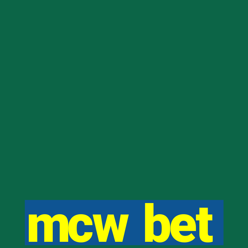 mcw bet