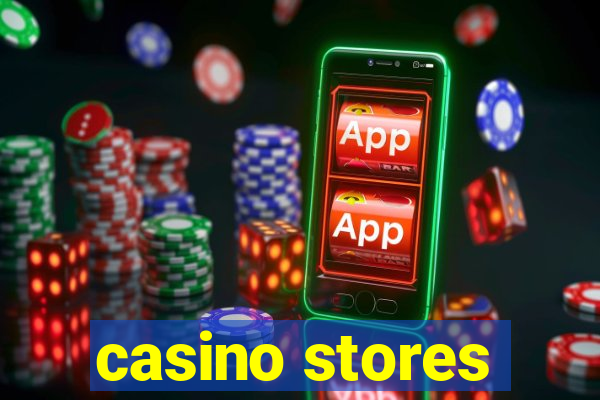 casino stores