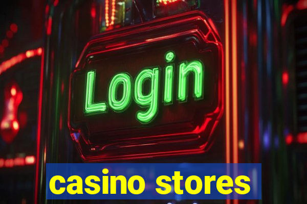 casino stores