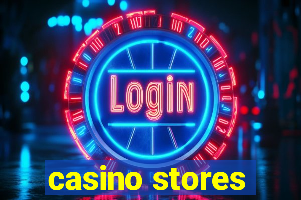 casino stores