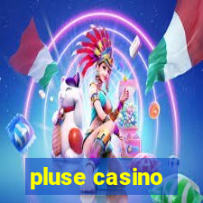 pluse casino