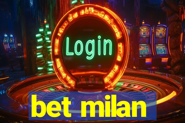 bet milan