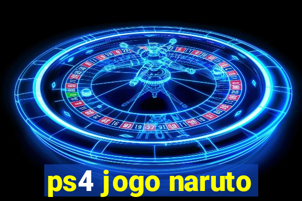 ps4 jogo naruto