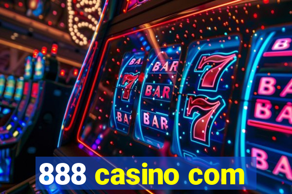 888 casino com