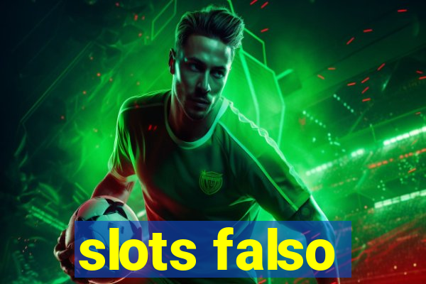 slots falso