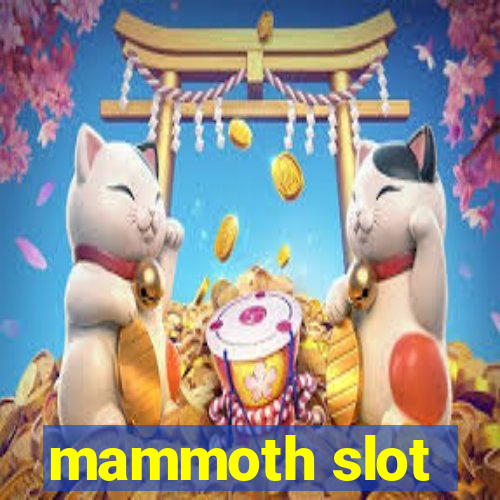 mammoth slot