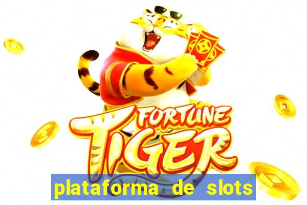 plataforma de slots que mais pagam