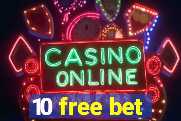 10 free bet