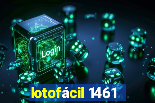 lotofácil 1461