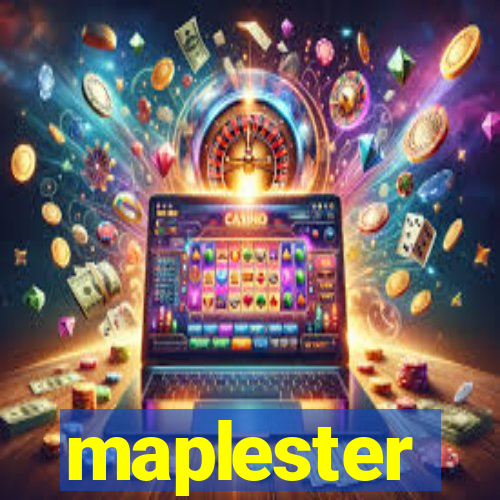 maplester