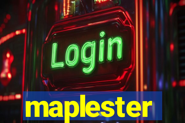 maplester