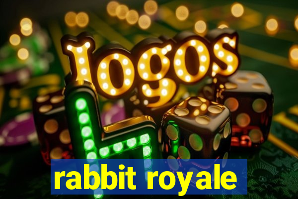 rabbit royale