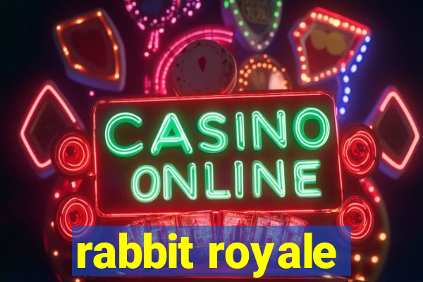 rabbit royale