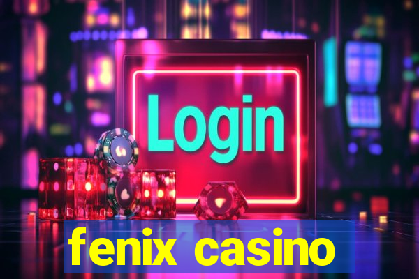 fenix casino