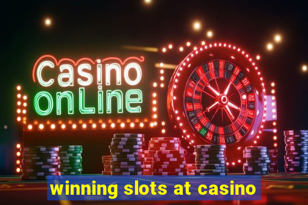 winning slots at casino