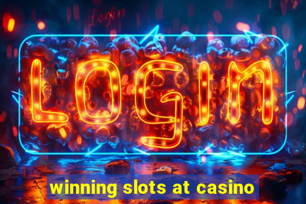 winning slots at casino