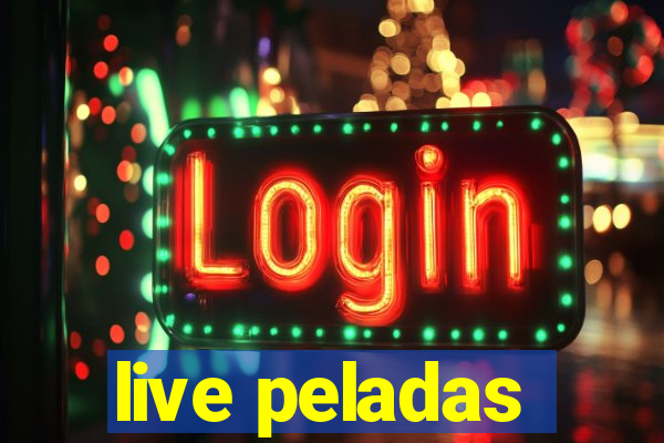 live peladas