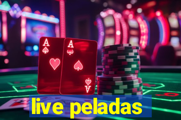 live peladas