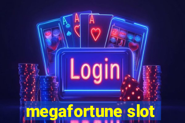 megafortune slot