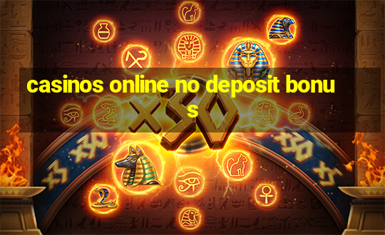 casinos online no deposit bonus