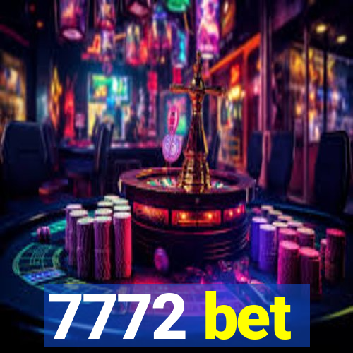 7772 bet