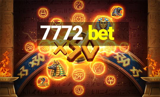 7772 bet