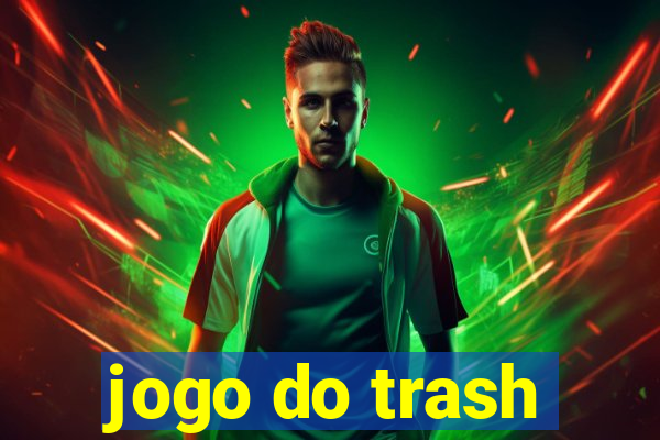 jogo do trash