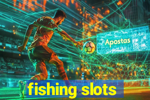 fishing slots