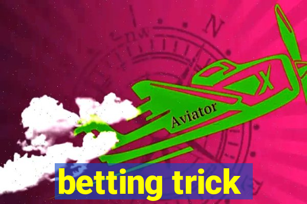 betting trick