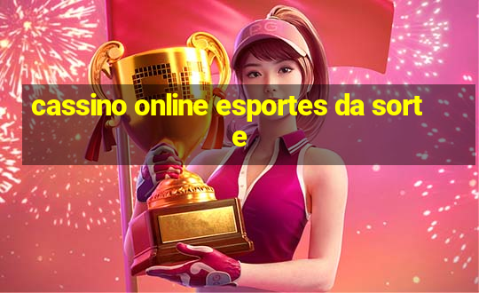 cassino online esportes da sorte