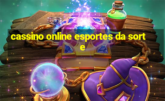 cassino online esportes da sorte