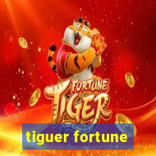 tiguer fortune