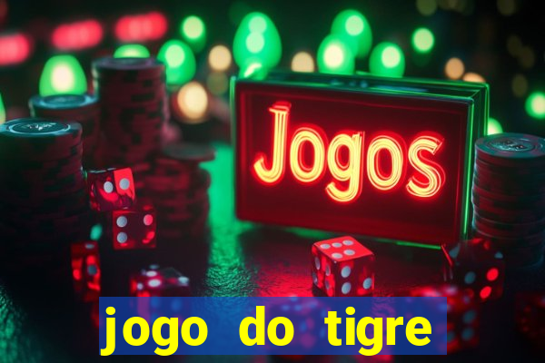 jogo do tigre oficial baixar