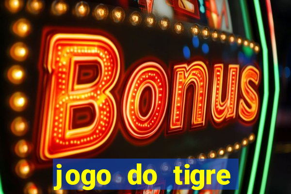 jogo do tigre oficial baixar