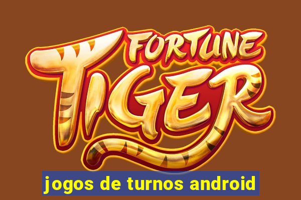 jogos de turnos android