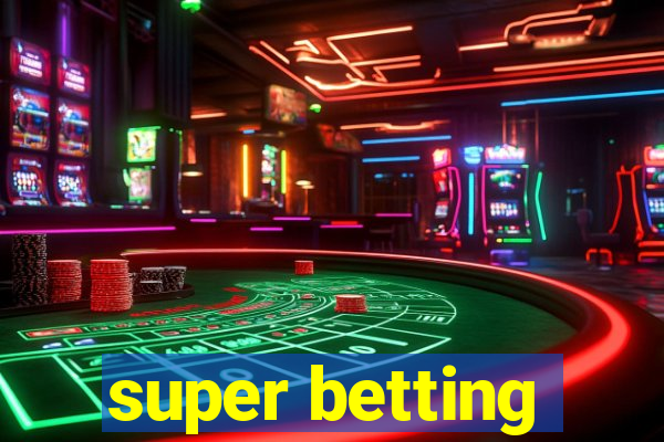 super betting