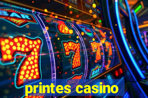 printes casino