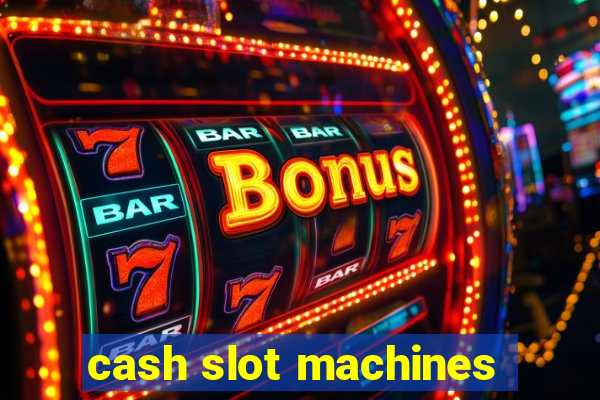 cash slot machines