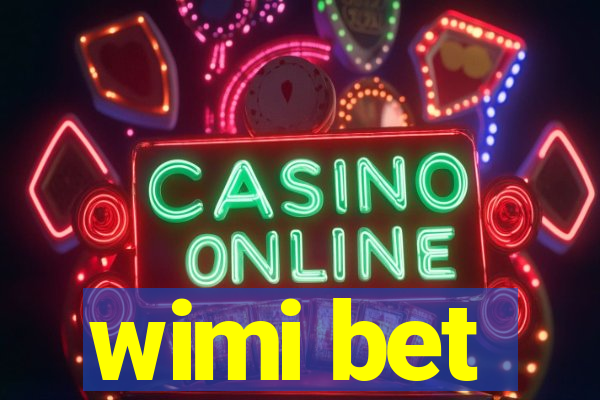 wimi bet