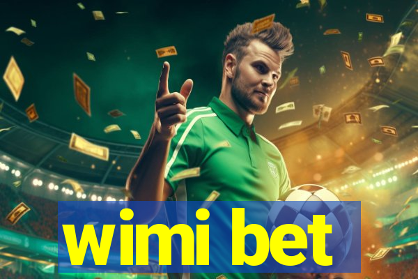 wimi bet