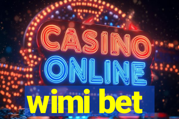 wimi bet