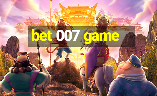 bet 007 game