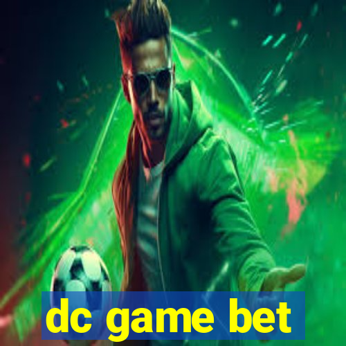 dc game bet