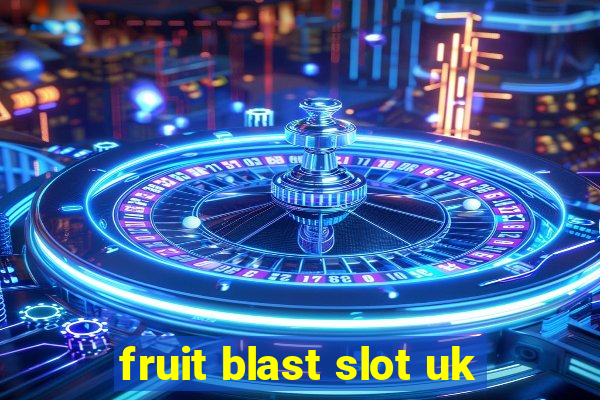 fruit blast slot uk