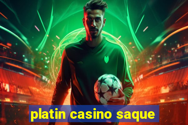 platin casino saque