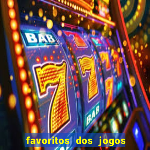 favoritos dos jogos de hoje do brasileir?o