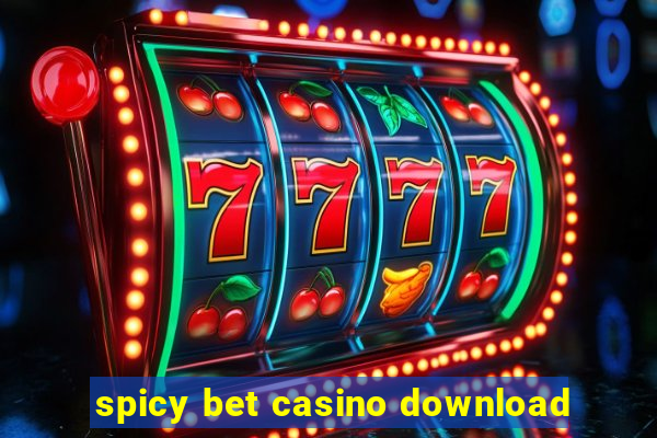 spicy bet casino download