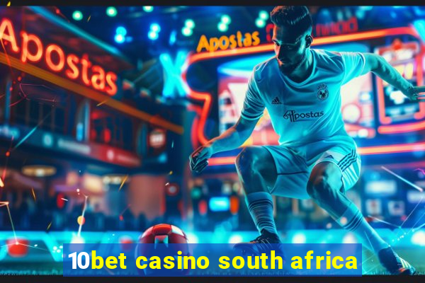 10bet casino south africa