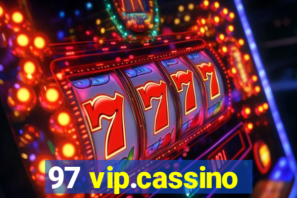 97 vip.cassino