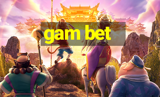 gam bet